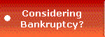 Considering
Bankruptcy?