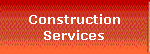 Construction
Services